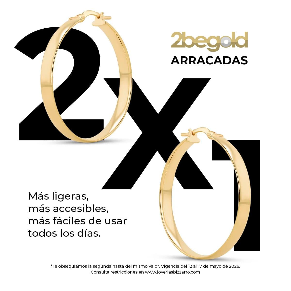 2×1 en arracadas de oro 2Begold en Bizzarro del 12 al 17 de mayo