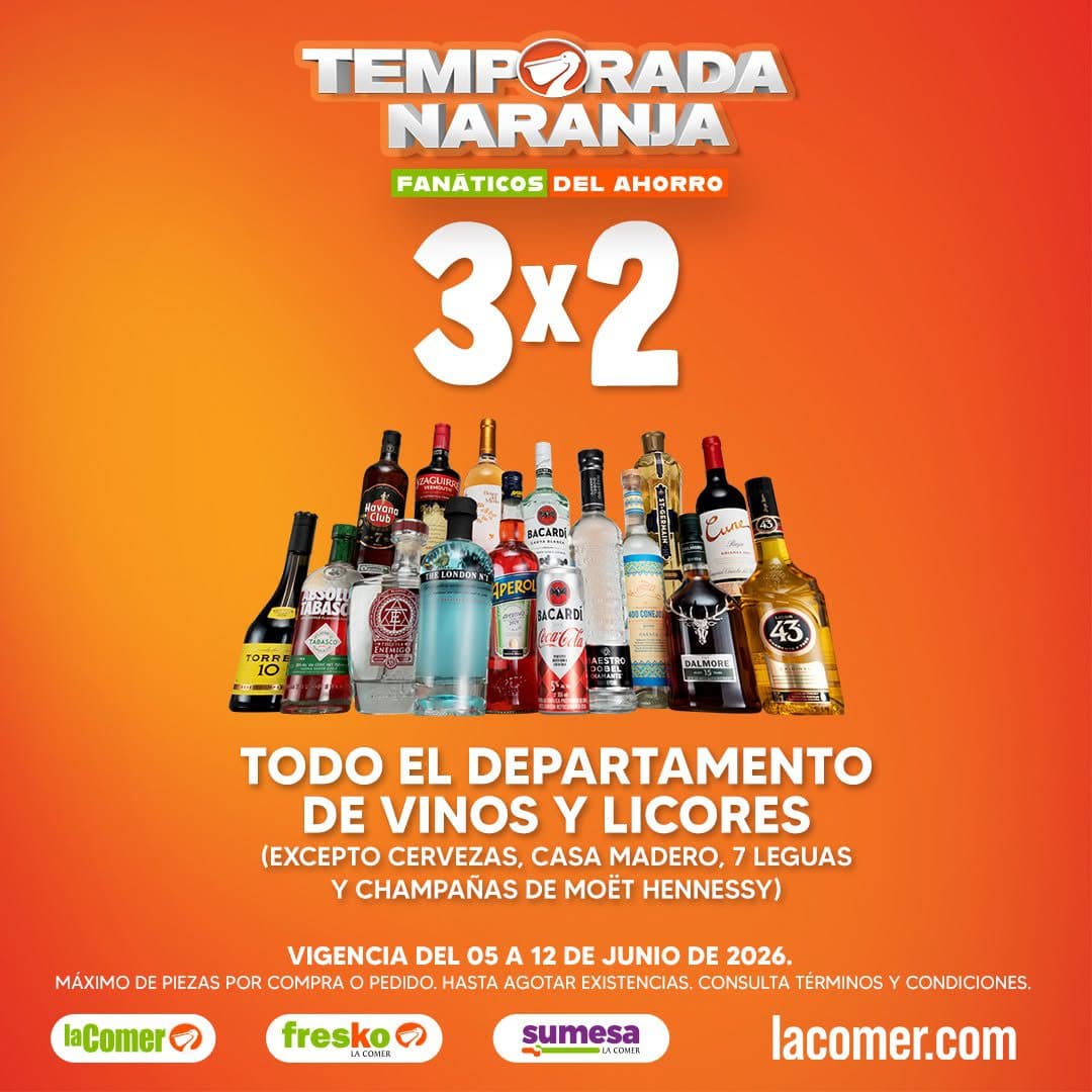 Temporada Naranja 2026 La Comer 5 al 12 de junio: 3×2 en vinos y licores