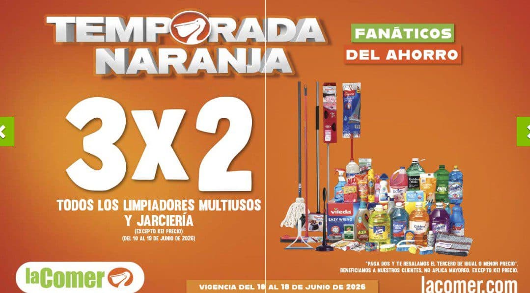 Temporada Naranja La Comer 10 al 18 de junio: 3×2 en limpiadores y más