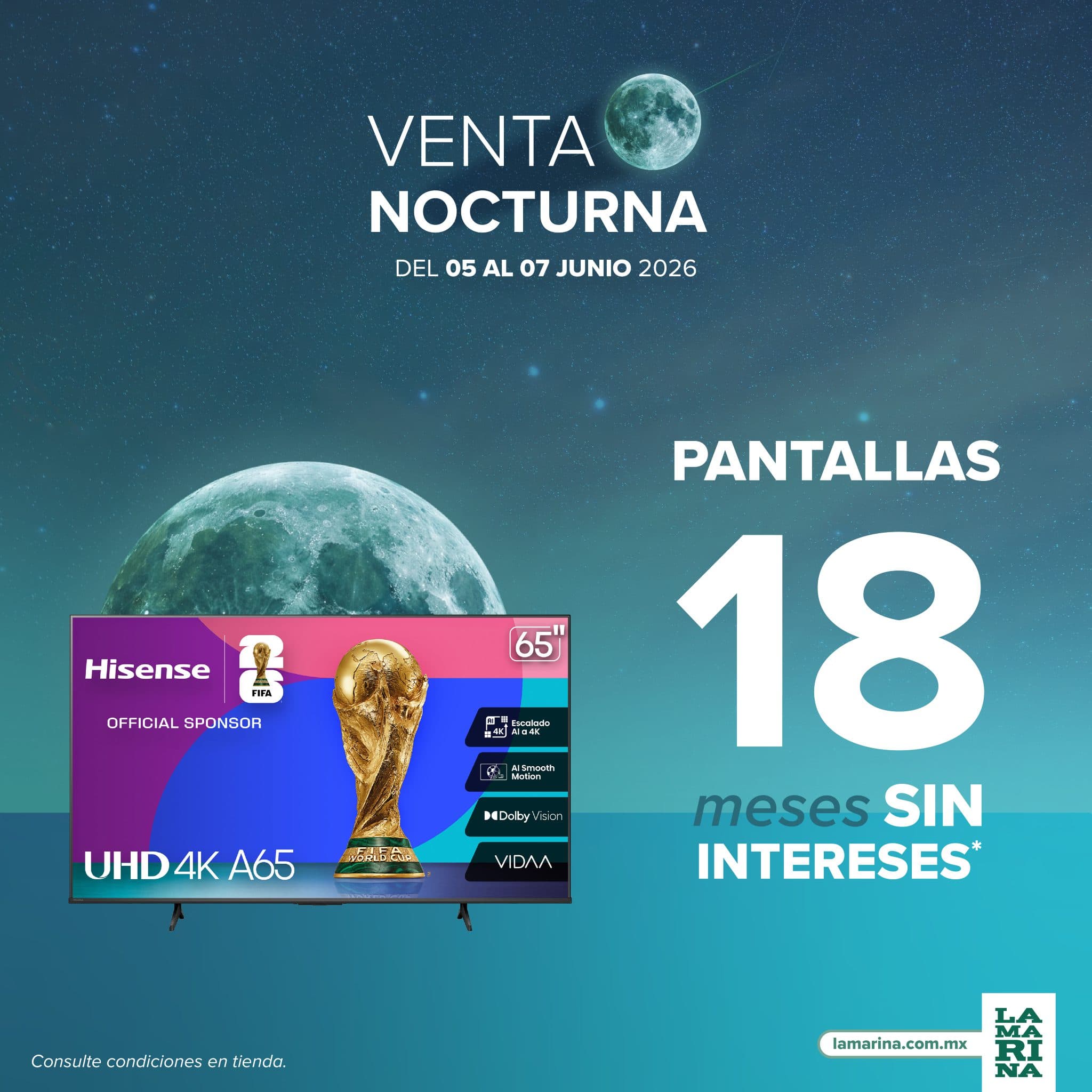 Venta Nocturna La Marina del 5 al 7 de junio: hasta 18 meses sin intereses en pantallas