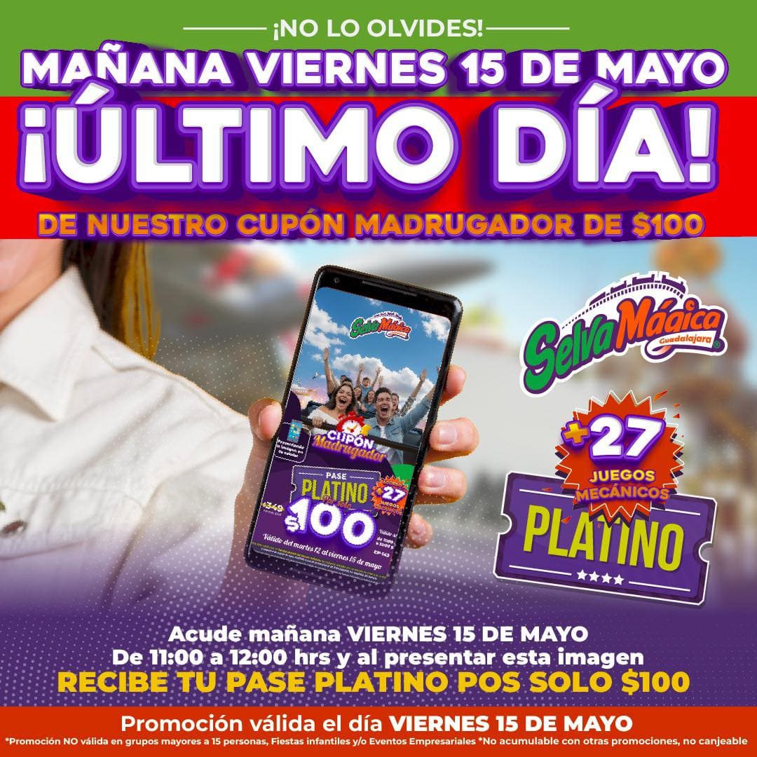 Cupón Madrugador Selva Mágica 15 de mayo: Pase Platino a $100