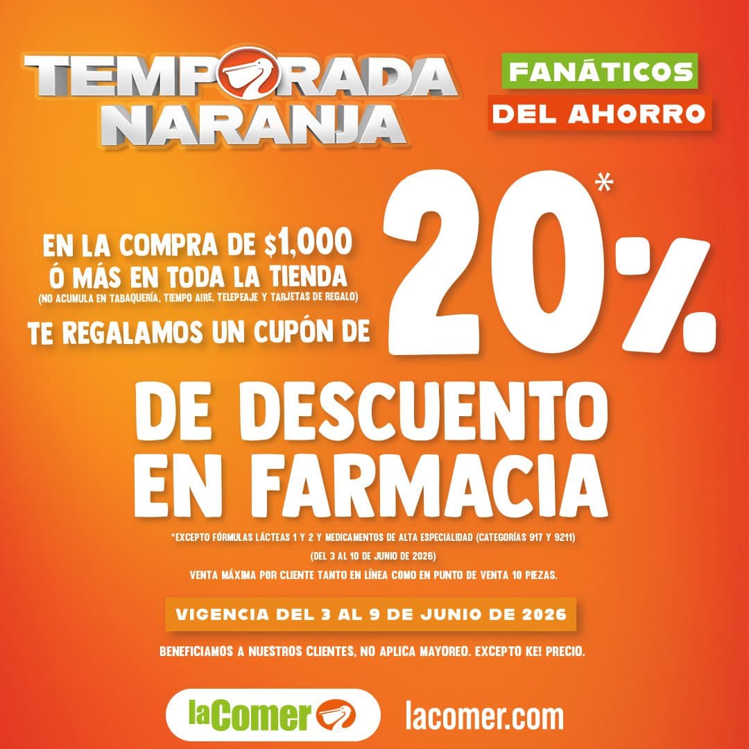 Promoción en La Comer: 20% de descuento en farmacia al gastar $1000 del 3 al 9 de junio