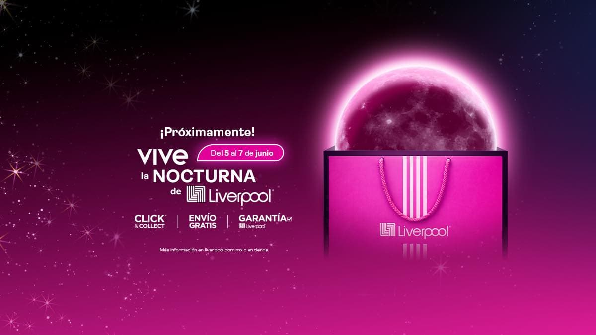 Venta Nocturna para Papás 2026 en Liverpool del 5 al 7 de junio